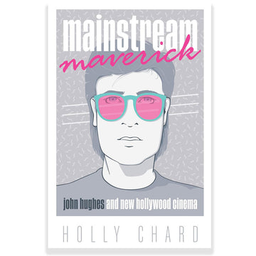 Book cover of 'mainstream maverick' by Holly Chard with a stylized illustration of a person wearing sunglasses.